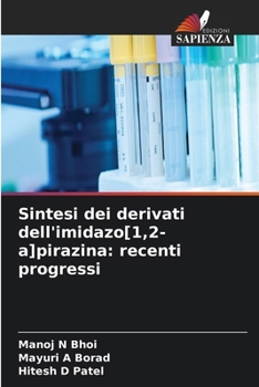 Sintesi dei derivati dell'imidazo[1,2-a]pirazina: recenti progressi (Italian Edition)