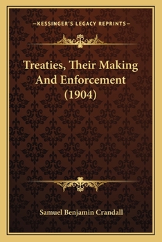 Paperback Treaties, Their Making And Enforcement (1904) Book