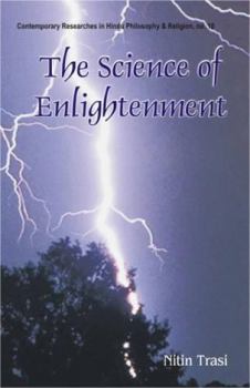 Paperback The Science of Enlightenment: Enlightenment, Liberation and God- A Scientific Explanation Book