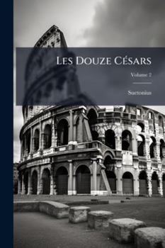 Paperback Les Douze Césars; Volume 2 [French] Book