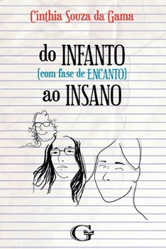do INFANTO (Com fase de ENCANTO) ao INSANO (Portuguese Edition)
