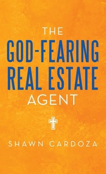 Hardcover The God-Fearing Real Estate Agent Book