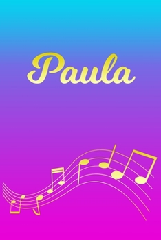 Paperback Paula: Sheet Music Note Manuscript Notebook Paper - Pink Blue Gold Personalized Letter P Initial Custom First Name Cover - Mu Book