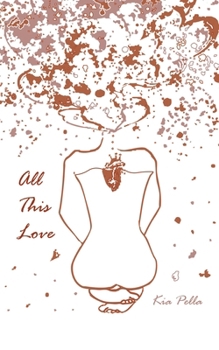 Paperback All This Love Book