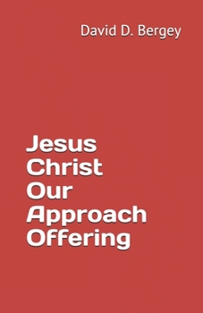 Paperback Jesus Christ Our Approach Offering Book