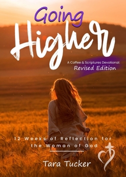 Paperback Going Higher: 12 weeks of reflection for the woman of God Book