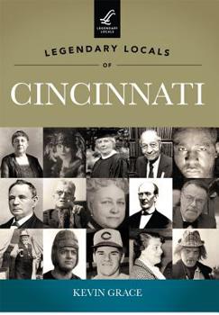 Paperback Legendary Locals of Cincinnati, Ohio Book
