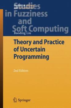 Paperback Theory and Practice of Uncertain Programming Book