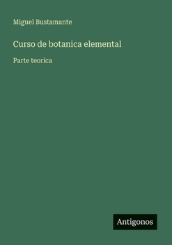 Paperback Curso de botanica elemental: Parte teorica [Spanish] Book