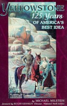 Paperback Yellowstone: Celebrating 125 Years of America's Best Idea Book