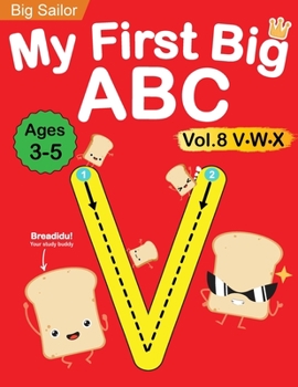 Paperback My First Big ABC Book Vol.8: Preschool Homeschool Educational Activity Workbook with Sight Words for Boys and Girls 3 - 5 Year Old: Handwriting Pra Book