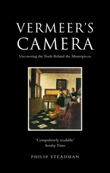 Paperback Vermeer's Camera: Uncovering the Truth Behind the Masterpieces Book