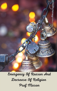 Paperback Emergency Of Reason And Decrease Of Religion Book