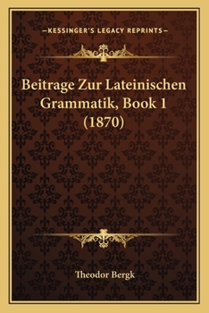 Paperback Beitrage Zur Lateinischen Grammatik, Book 1 (1870) [German] Book