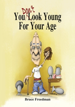 Paperback You Don't Look Young For Your Age Book