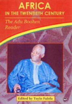 Paperback Africa in the Twentieth Century: The Adu Boahen Reader Book