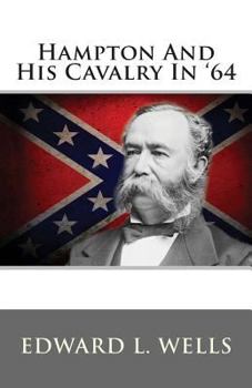 Paperback Hampton And His Cavalry In '64 Book