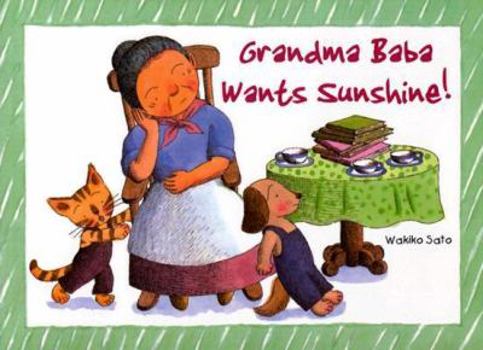 Hardcover Grandma Baba Wants Sunshine! Book