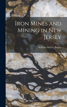 Hardcover Iron Mines and Mining in New Jersey Book