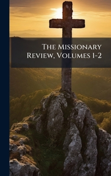 Hardcover The Missionary Review, Volumes 1-2 Book