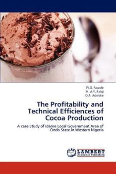 Paperback The Profitability and Technical Efficiences of Cocoa Production Book