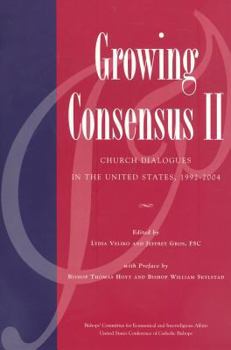 Growing Consensus II: Church Dialogues in the United States, 1992-2004