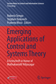 Hardcover Emerging Applications of Control and Systems Theory: A Festschrift in Honor of Mathukumalli Vidyasagar Book
