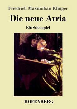 Paperback Die neue Arria: Ein Schauspiel [German] Book