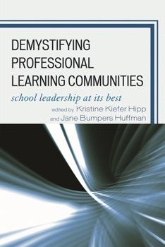 Hardcover Demystifying Professional Learning Communities: School Leadership at Its Best Book