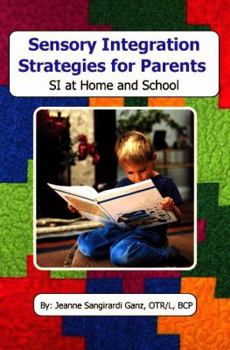 Paperback Sensory Integration Strategies for Parents: SI at Home and School Book