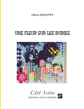 Paperback Une fleur sur les ruines [French] Book