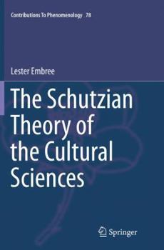 Paperback The Schutzian Theory of the Cultural Sciences Book
