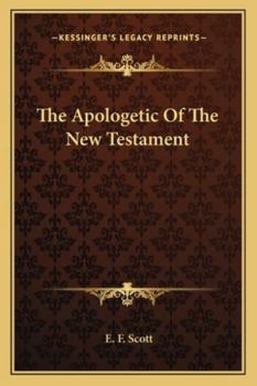 Paperback The Apologetic Of The New Testament Book