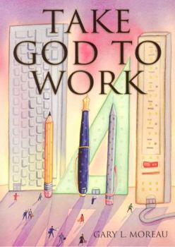 Paperback Take God to Work Book