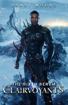 Paperback The Sixth Serum: Clairvoyants Book