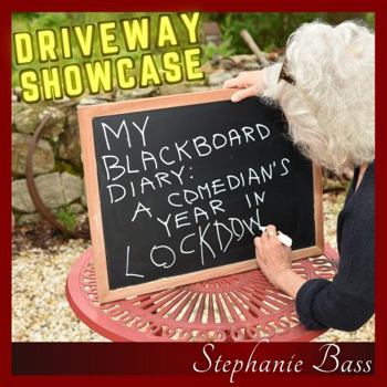 Paperback Driveway Showcase: My Blackboard Diary: A Comedian's Year in Lockdown Book