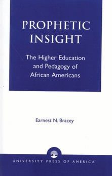 Paperback Prophetic Insight: The Higher Education of African Americans Book
