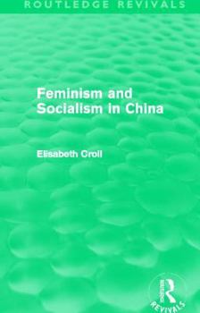 Paperback Feminism and Socialism in China (Routledge Revivals) Book