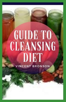 Paperback Guide to Cleansing Diet: Toxins can impact these organs both acutely and cumulatively. Book