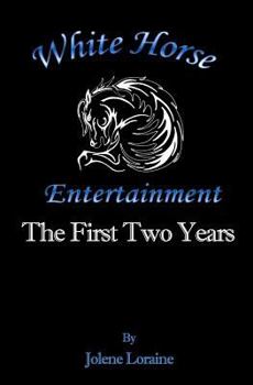 Paperback White Horse Entertainment: The First Two Years Book