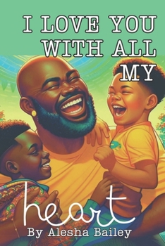 I Love You with All My Heart : Children's book for Fathers