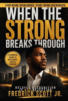 Paperback When The Strong Breaks Through: Delayed Recognition is not Rejection Book