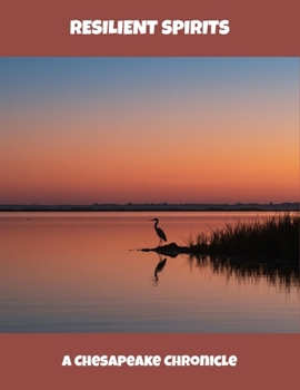 Paperback Resilient Spirits: A Chesapeake Chronicle Book