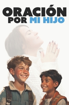 Paperback Oración por mi hijo: Con una promesa bíblica [Spanish] Book