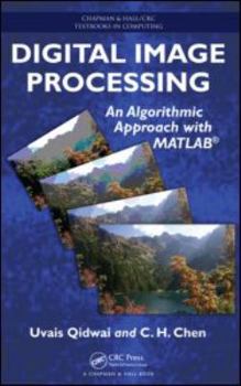 Hardcover Digital Image Processing: An Algorithmic Approach with MATLAB Book