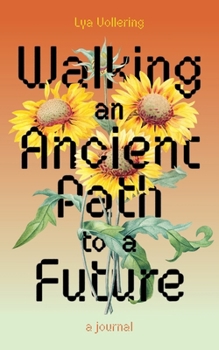 Paperback Walking an Ancient Path to a Future Book