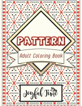 Paperback Pattern: Adult coloring book with 45 beautiful and relaxing motifs. Anti-stress book