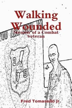 Paperback Walking Wounded: Memoir of a Combat Veteran Book