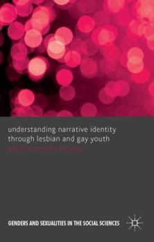 Hardcover Understanding Narrative Identity Through Lesbian and Gay Youth Book