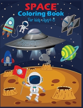 Paperback Space Coloring Book For Kids Ages 4-8: Fantastic Outer Space Coloring with Planets, Astronauts, Space Ships, Rockets & more Book